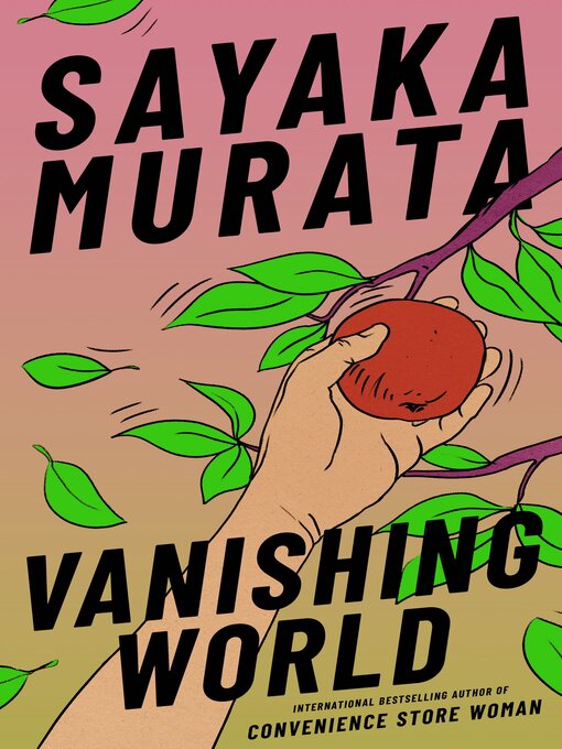 Title details for Vanishing World by Sayaka Murata - Available